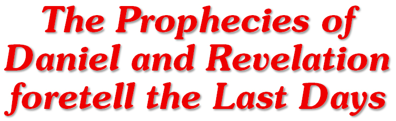 The Prophecies of Daniel and Revelation